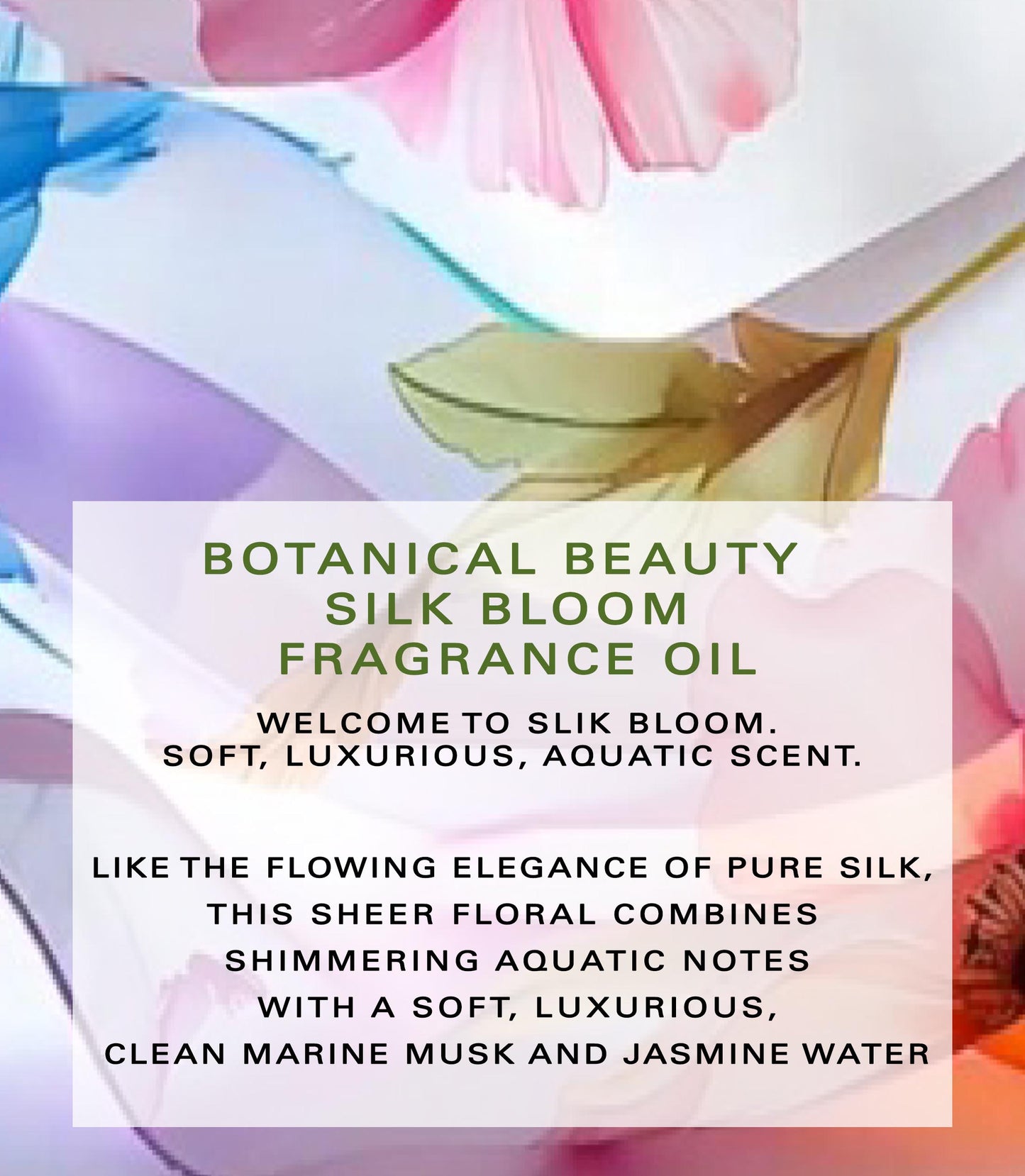 Silk Bloom Fragrance Oil